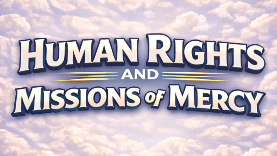 Human Rights and The Missions of Mercy